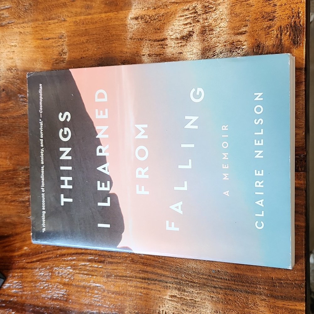 Things I Learned from Falling by Claire Nelson